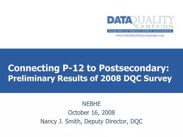 connecting p 12 to postsecondary preliminary results of 2008 dqc survey