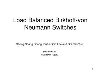 Load Balanced Birkhoff-von Neumann Switches