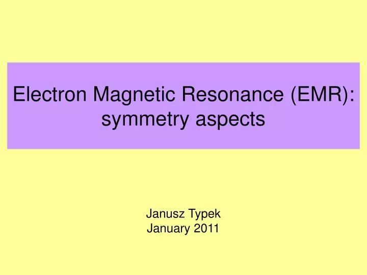 electron magnetic resonance emr symmetry aspects
