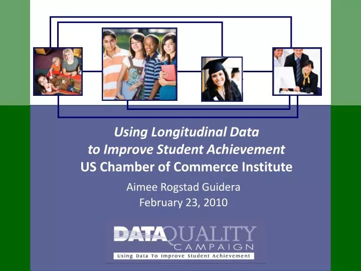 using longitudinal data to improve student achievement us chamber of commerce institute