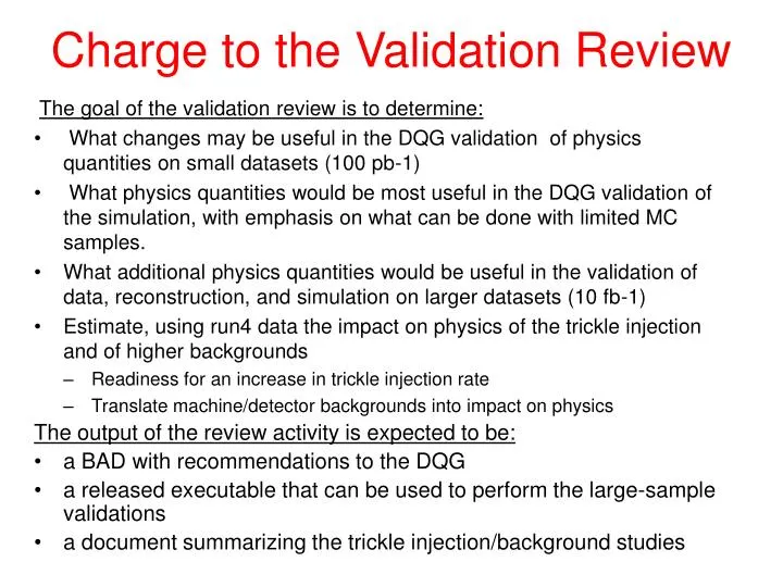 charge to the validation review