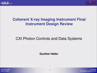 CXI Photon Controls and Data Systems Gunther Haller