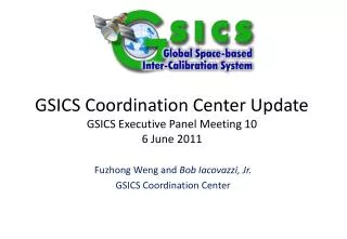 GSICS Coordination Center Update GSICS Executive Panel Meeting 10 6 June 2011