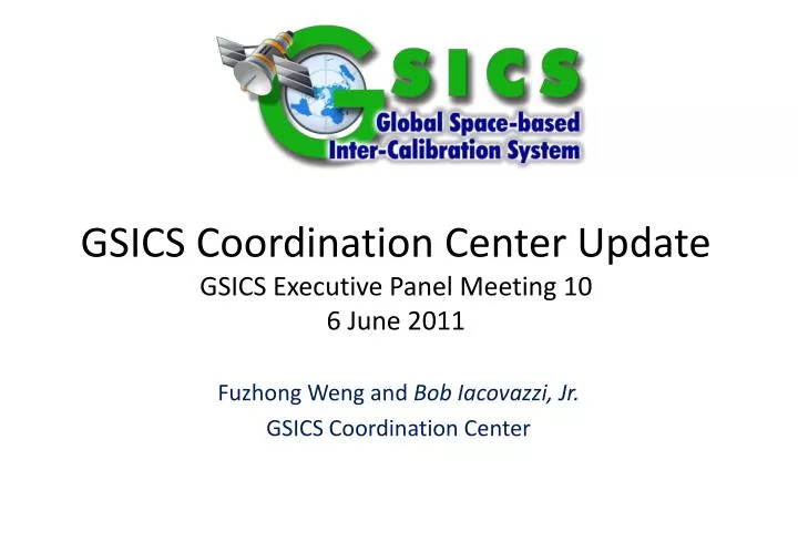 gsics coordination center update gsics executive panel meeting 10 6 june 2011