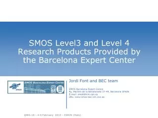 SMOS Level3 and Level 4 Research Products Provided by the Barcelona Expert Center