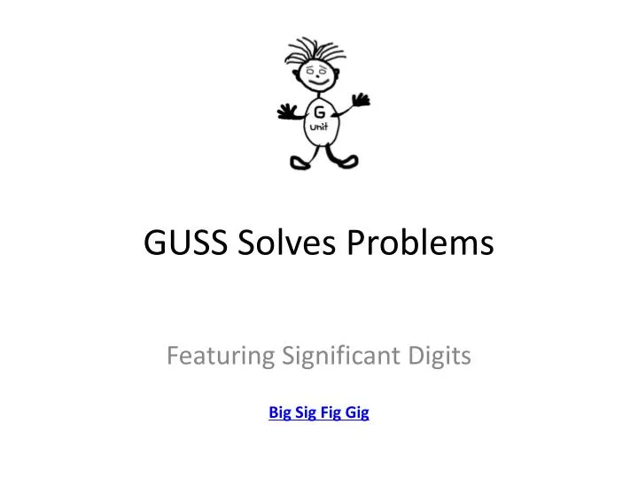 guss solves problems