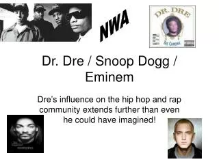 Dr. Dre / Snoop Dogg / Eminem