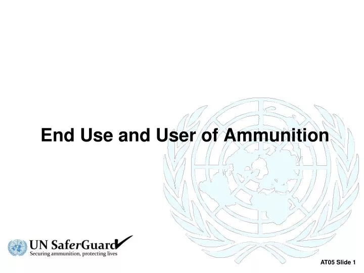 end use and user of ammunition