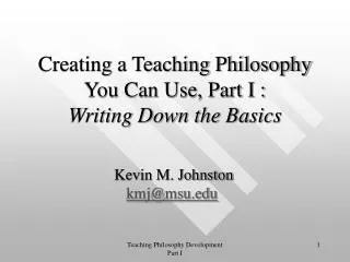 Creating a Teaching Philosophy You Can Use, Part I : Writing Down the Basics