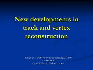 New developments in track and vertex reconstruction