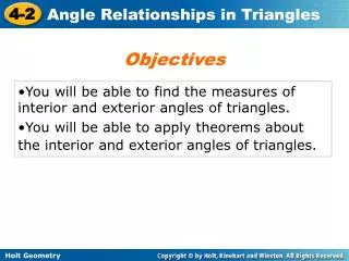 You will be able to find the measures of interior and exterior angles of triangles.