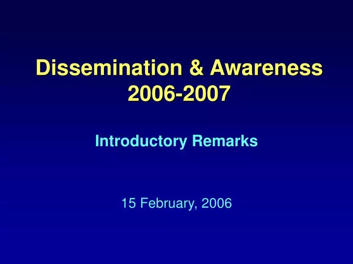 dissemination awareness 2006 2007