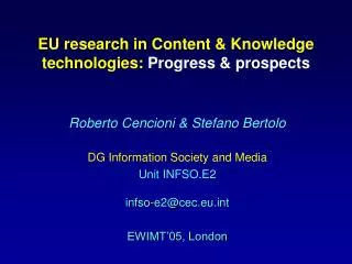 EU research in Content &amp; Knowledge technologies: Progress &amp; prospects
