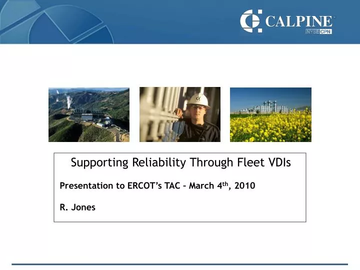supporting reliability through fleet vdis presentation to ercot s tac march 4 th 2010 r jones
