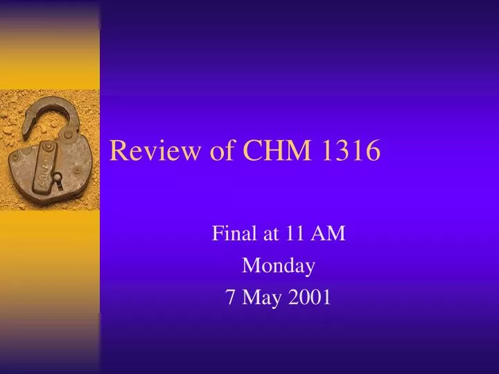 review of chm 1316