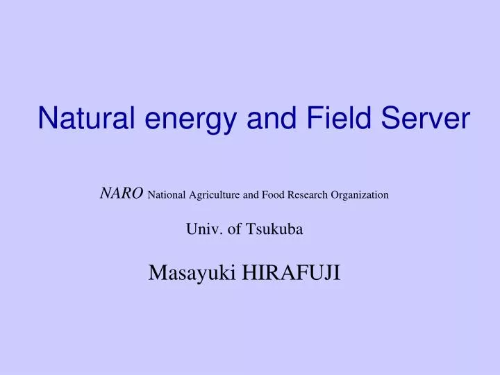 natural energy and field server