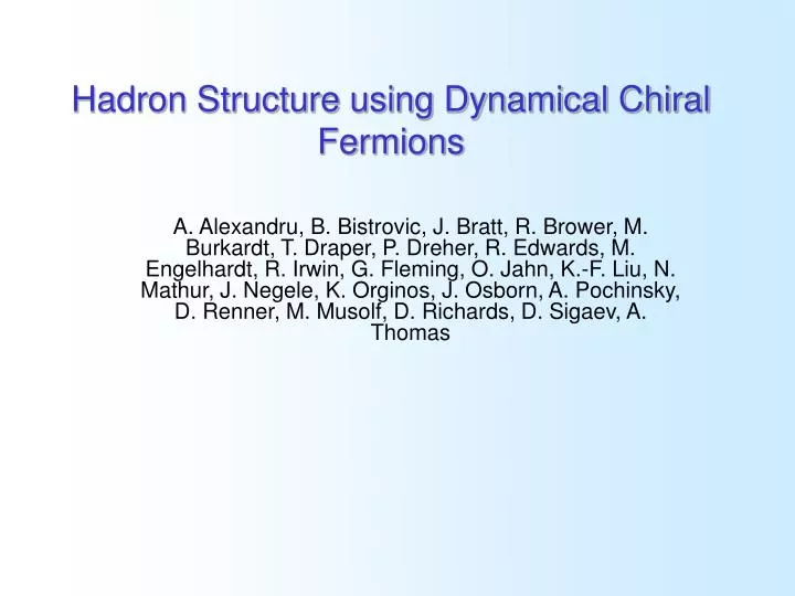hadron structure using dynamical chiral fermions