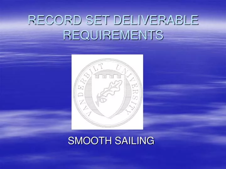 record set deliverable requirements