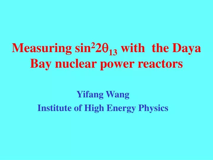 measuring sin 2 2 q 13 with the daya bay nuclear power reactors