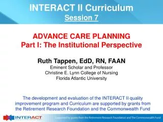 Ruth Tappen, EdD, RN, FAAN Eminent Scholar and Professor Christine E. Lynn College of Nursing