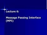 Lecture 6: Message Passing Interface (MPI) - slide 1