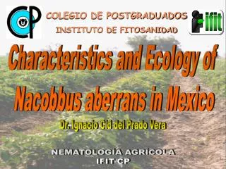 Characteristics and Ecology of Nacobbus aberrans in Mexico