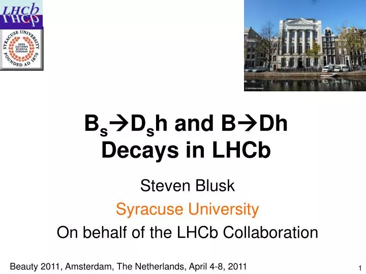 b s d s h and b dh decays in lhcb