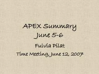 APEX Summary June 5-6