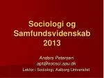 Sociologi og Samfundsvidenskab 2013 - slide 1