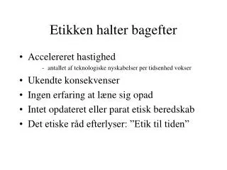etikken halter bagefter