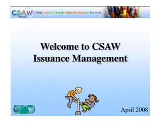 Welcome to CSAW Issuance Management