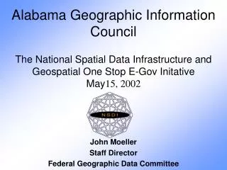 John Moeller Staff Director Federal Geographic Data Committee