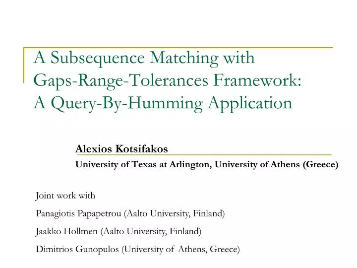 a subsequence matching with gaps range tolerances framework a query by humming application