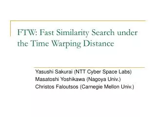 FTW: Fast Similarity Search under the Time Warping Distance
