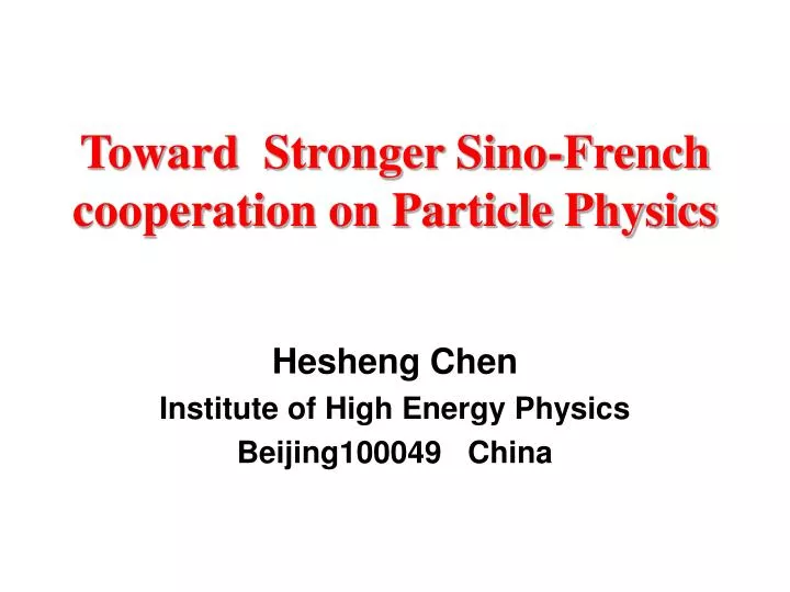 toward stronger sino french cooperation on particle physics