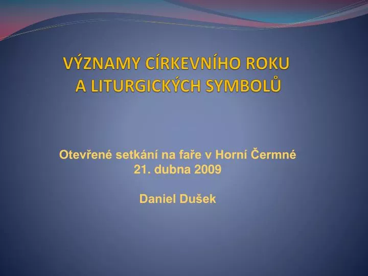 v znamy c rkevn ho roku a liturgick ch symbol