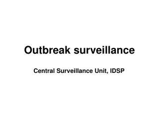 Outbreak surveillance