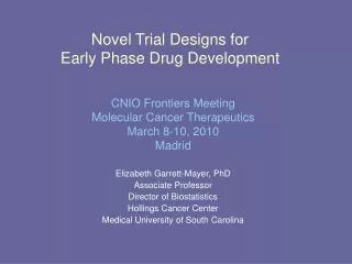 Novel Trial Designs for Early Phase Drug Development