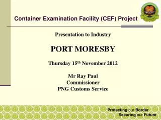 Container Examination Facility (CEF) Project