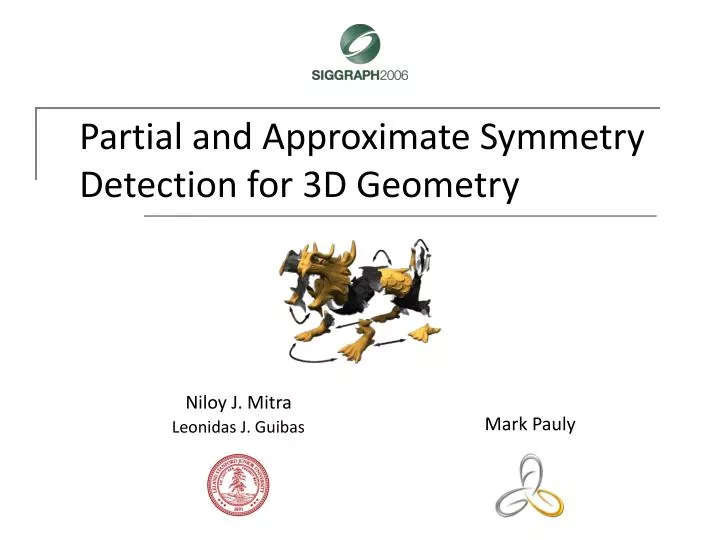 partial and approximate symmetry detection for 3d geometry