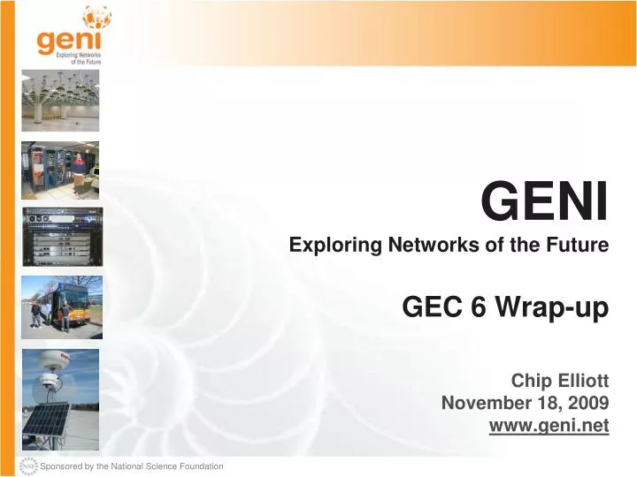 geni exploring networks of the future gec 6 wrap up