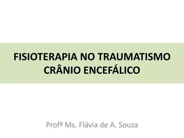 fisioterapia no traumatismo cr nio encef lico