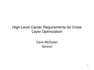High-Level Carrier Requirements for Cross Layer Optimization