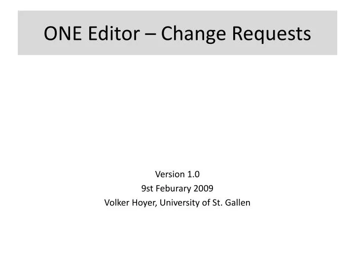 one editor change requests