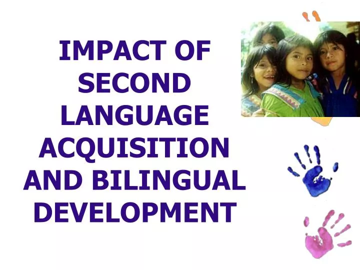 impact of second language acquisition and bilingual development