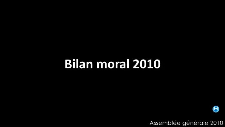 bilan moral 2010