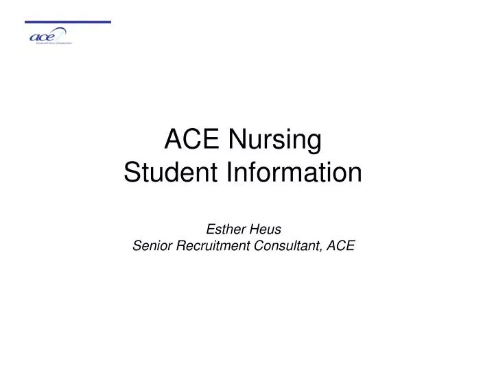 ace nursing student information esther heus senior recruitment consultant ace