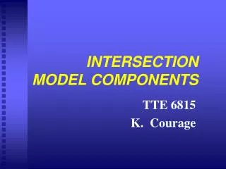 INTERSECTION MODEL COMPONENTS