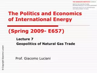 The Politics and Economics of International Energy (Spring 2009- E657)