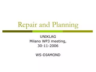 Repair and Planning